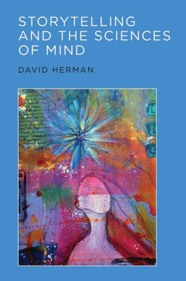 Storytelling And The Sciences Of Mind (The Mit Press)