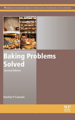 Baking Problems Solved (Woodhead Publishing Series In Food Science, Technology And Nutrition)