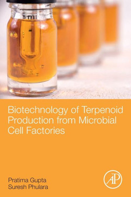 Biotechnology Of Terpenoid Production From Microbial Cell Factories