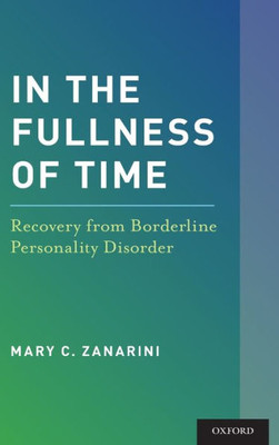 In The Fullness Of Time: Recovery From Borderline Personality Disorder