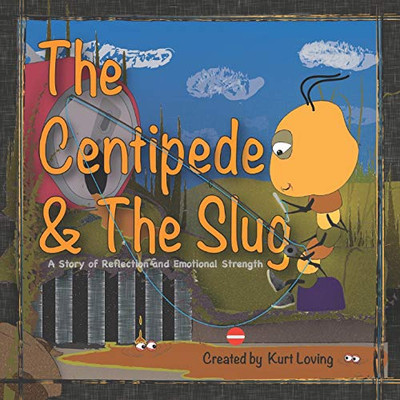 The Centipede & The Slug: A Story of Reflection and Emotional Control