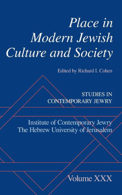 Place In Modern Jewish Culture And Society (Studies In Contemporary Jewry)