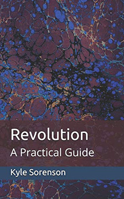 Revolution: A Practical Guide
