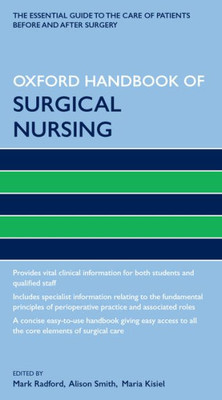 Oxford Handbook Of Surgical Nursing (Oxford Handbooks In Nursing)