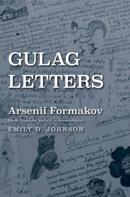 Gulag Letters (Yale-Hoover Series On Authoritarian Regimes)