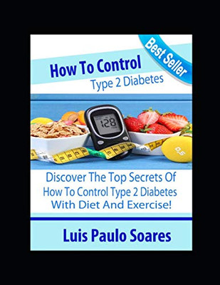 How to control type 2 diabetes (Diabetes Mellitus)