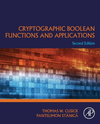 Cryptographic Boolean Functions And Applications