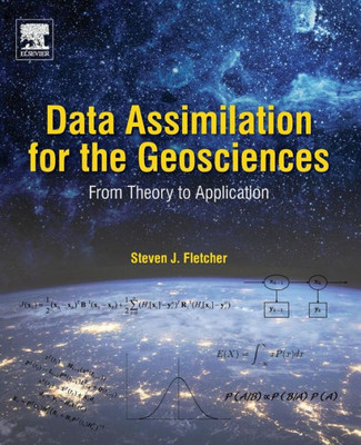 Data Assimilation For The Geosciences: From Theory To Application