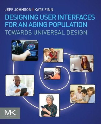 Designing User Interfaces For An Aging Population: Towards Universal Design