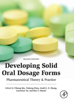 Developing Solid Oral Dosage Forms: Pharmaceutical Theory And Practice