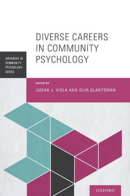 Diverse Careers In Community Psychology (Advances In Community Psychology)