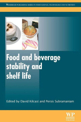 Food And Beverage Stability And Shelf Life (Woodhead Publishing Series In Food Science, Technology And Nutrition)