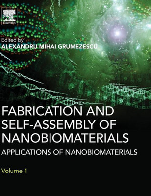 Fabrication And Self-Assembly Of Nanobiomaterials: Applications Of Nanobiomaterials