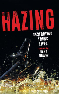 Hazing: Destroying Young Lives