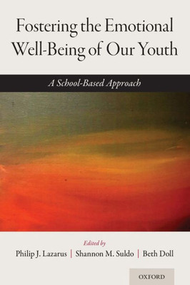 Fostering The Emotional Well-Being Of Our Youth: A School-Based Approach
