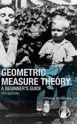 Geometric Measure Theory,A Beginner'S Guide