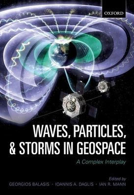 Waves, Particles, And Storms In Geospace: A Complex Interplay