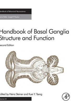 Handbook Of Basal Ganglia Structure And Function (Volume 24) (Handbook Of Behavioral Neuroscience, Volume 24)