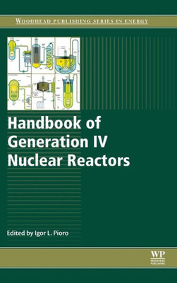 Handbook Of Generation Iv Nuclear Reactors (Woodhead Publishing Series In Energy)