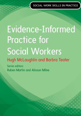 Evidence Informed Practice For Social Work