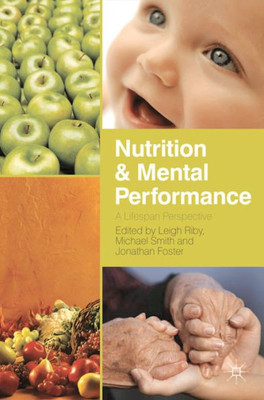 Nutrition And Mental Performance: A Lifespan Perspective