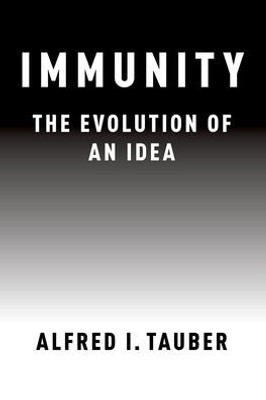 Immunity: The Evolution Of An Idea