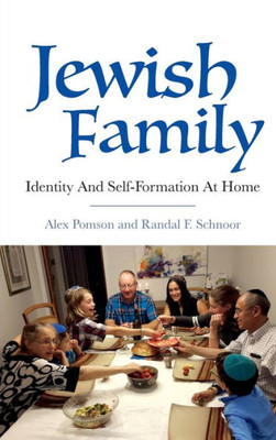 Jewish Family: Identity And Self-Formation At Home (The Modern Jewish Experience)