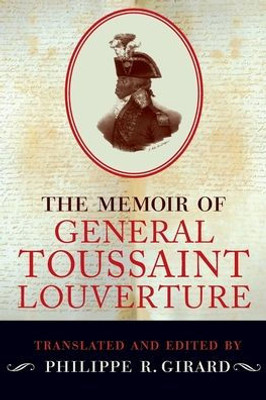 The Memoir Of General Toussaint Louverture