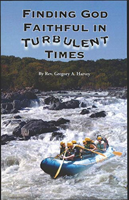 Finding God Faithful in Turbulent Times