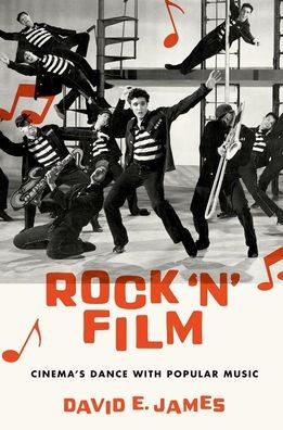 Rock 'N' Film: Cinema'S Dance With Popular Music