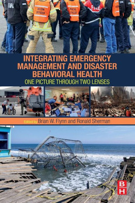 Integrating Emergency Management And Disaster Behavioral Health: One Picture Through Two Lenses