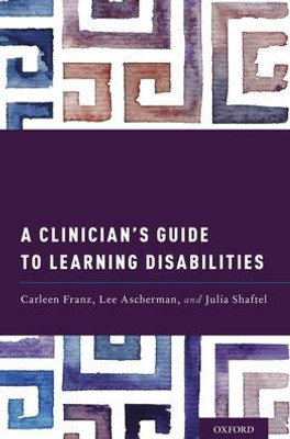 A Clinician'S Guide To Learning Disabilities