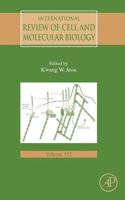 International Review Of Cell And Molecular Biology (Volume 322)