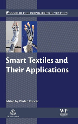 Smart Textiles And Their Applications (Woodhead Publishing Series In Textiles)