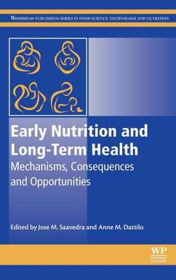 Early Nutrition And Long-Term Health: Mechanisms, Consequences, And Opportunities (.)