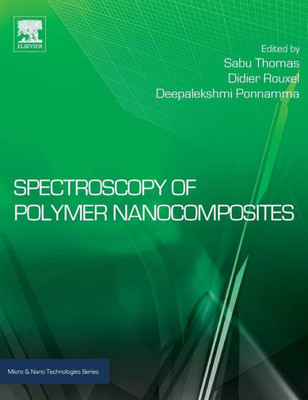 Spectroscopy Of Polymer Nanocomposites (Micro And Nano Technologies)