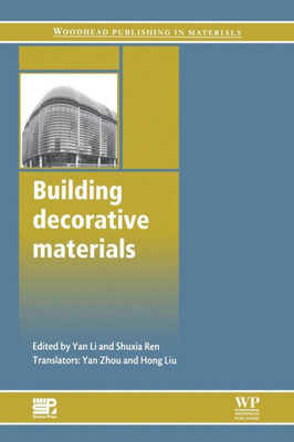 Building Decorative Materials (Woodhead Publishing Series In Civil And Structural Engineering)