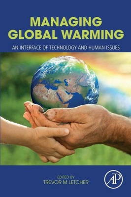 Managing Global Warming: An Interface Of Technology And Human Issues