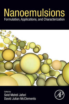 Nanoemulsions: Formulation, Applications, And Characterization