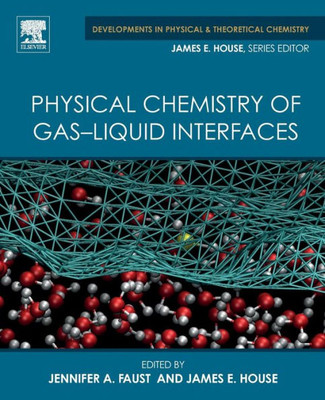 Physical Chemistry Of Gas-Liquid Interfaces (Developments In Physical & Theoretical Chemistry)