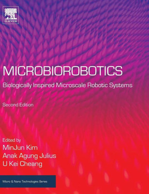 Microbiorobotics: Biologically Inspired Microscale Robotic Systems (Micro And Nano Technologies)