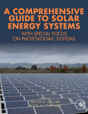 A Comprehensive Guide To Solar Energy Systems: With Special Focus On Photovoltaic Systems