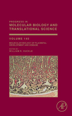Molecular Biology Of Placental Development And Disease (Volume 145) (Progress In Molecular Biology And Translational Science, Volume 145)