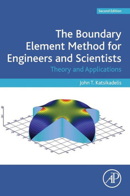 The Boundary Element Method For Engineers And Scientists