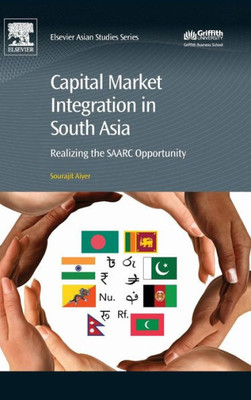 Capital Market Integration In South Asia: Realizing The Saarc Opportunity