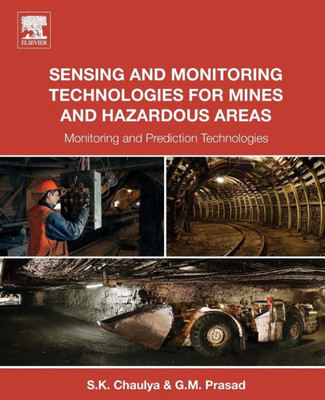 Sensing And Monitoring Technologies For Mines And Hazardous Areas: Monitoring And Prediction Technologies