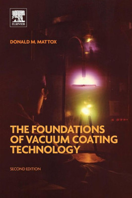 The Foundations Of Vacuum Coating Technology
