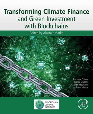 Transforming Climate Finance And Green Investment With Blockchains