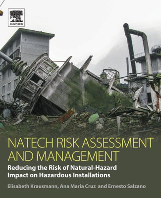 Natech Risk Assessment And Management: Reducing The Risk Of Natural-Hazard Impact On Hazardous Installations