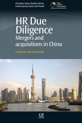 Hr Due Diligence: Mergers And Acquisitions In China (Chandos Asian Studies Series)